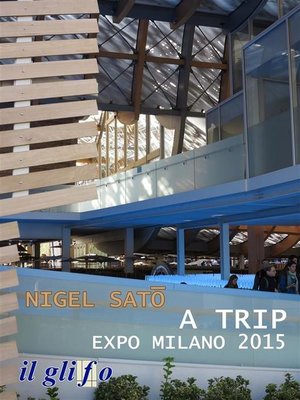 cover image of A Trip. Expo Milano 2015